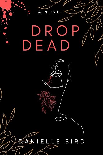 Drop Dead by Danielle Bird – review
